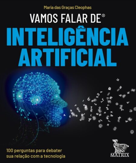 Livro propõe reflexão crítica sobre IA e autonomia digitalUma obra para pensar a IA e como ela influencia nossa vida